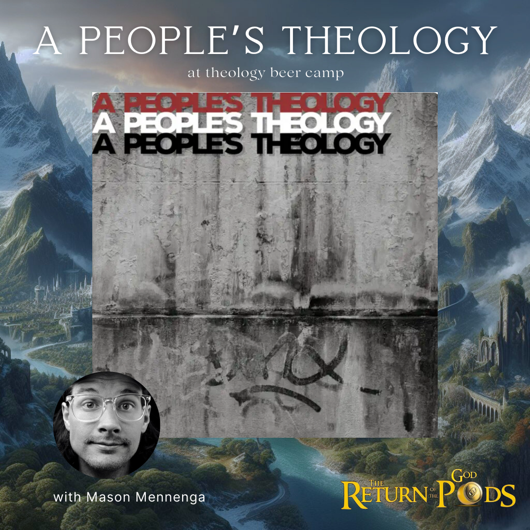 A People's Theology with Mason Mennenga