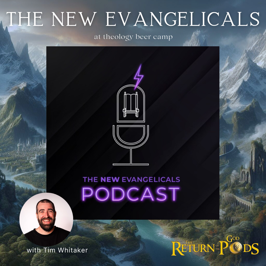 The New Evangelicals with Tim Whitaker